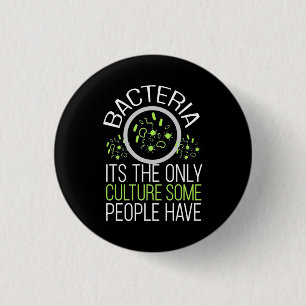Geschenk für Wissenschaftler Bakterien Es ist di Button