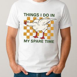 Geschenk Geburtstag Alberne Gänse Dinge, die ich i T-Shirt