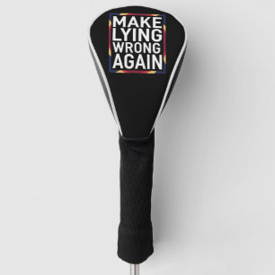Geschenk gegen Lügen wieder falsch Anti-Trump Golf Headcover