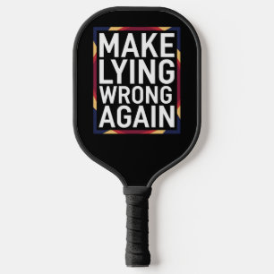 Geschenk 'Lügen wieder falsch machen' Anti-Trump W Pickleball Schläger