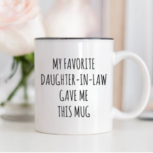 Geschenk, MEINE LIEBLINGS-SCHWIEGERTOCHTER HAT MIR Zweifarbige Tasse