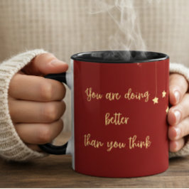 Geschenk zur Motivationsförderung für die psychisc Tasse