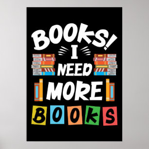 Geschenkbücher lesen Ich brauche mehr Bücher Poster