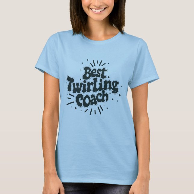 Geschenke den besten Twirling Coach T-Shirt (Vorderseite)