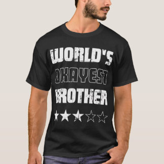 Geschenke für Brüder Welten, die gerade Bruder sin T-Shirt