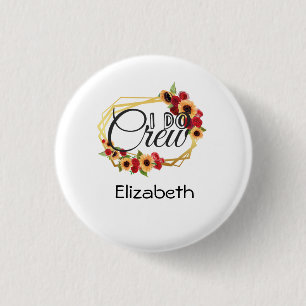 Geschenke für die Hochzeitsgesellschaft, I Do Crew Button