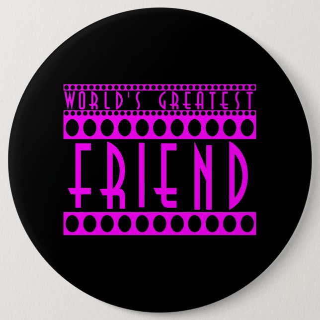 Geschenke für Freunde: Der größte Freund der Welt Button (Vorderseite)