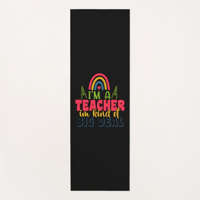Geschenke Lehrer | Ich bin ein Lehrer in einer Art Yogamatte (Vorderseite)