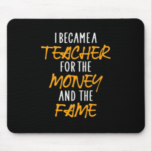Geschenke Lehrer Ich wurde Lehrerin für das Geld Mousepad