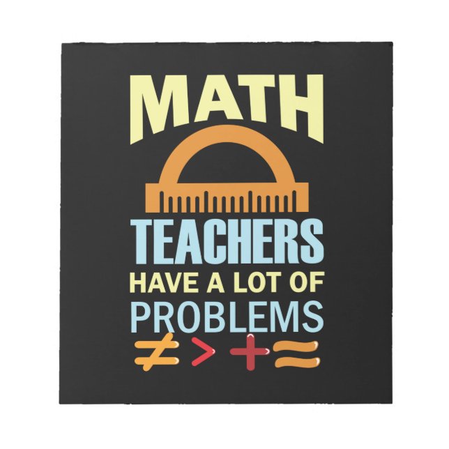 Geschenke Lehrer Mathematiker haben eine Menge Pro Notizblock (Vorderseite)