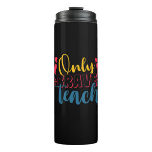 Geschenke Lehrer Nur Brave Teach Thermosbecher