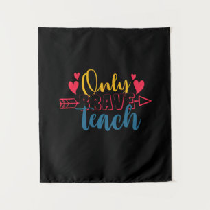 Geschenke Lehrer Nur Brave Teach Wandteppich