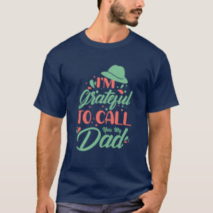 Geschenke Vater   Ich bin Ihnen dankbar, meinen Va T-Shirt