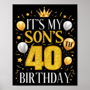 Geschenke zum 40. Geburtstag meines Sohnes 40 Jahr Poster