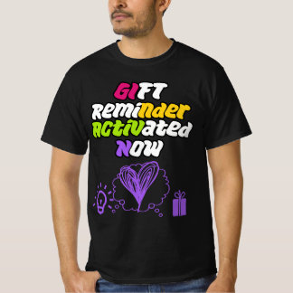Geschenkerinnerung AKTIVIERT JETZT T-Shirt