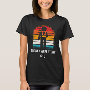 Geschichte vom gebrochenen Arm 15 Gebrochener Knoc T-Shirt
