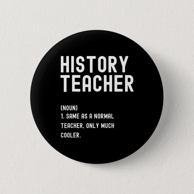 Geschichtslehrer Definition Erster Schultag  Button (Vorderseite)