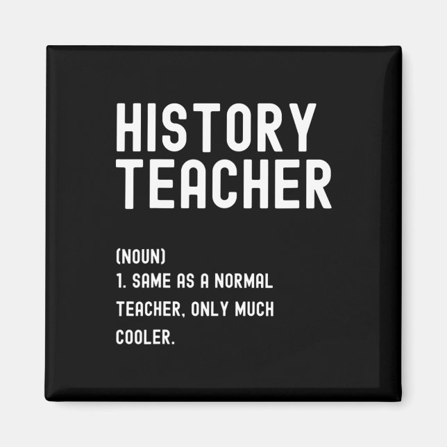 Geschichtslehrer Definition Erster Schultag  Magnet (Vorne)
