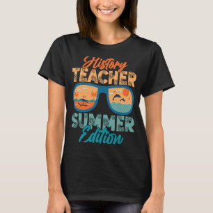 Geschichtslehrer Sommerausgabe Bildung Professor T-Shirt