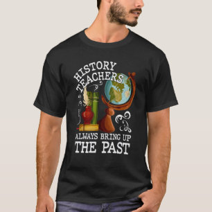 Geschichtslehrer Stolz Historial Antike Welt 1 T-Shirt