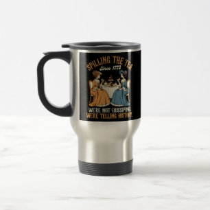 Geschichtslehrer Teatro Lover Funny Spilling The T Reisebecher