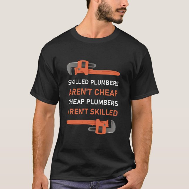 Geschickte Klempner sind nicht billig - Klempner-K T-Shirt (Vorderseite)