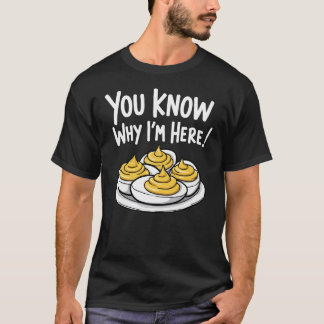 Geschiedene Eier, die du weißt, warum ich hier bin T-Shirt