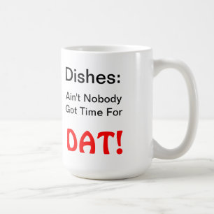 Geschirr: Nicht ist niemand got Zeit für DAT Tass Kaffeetasse