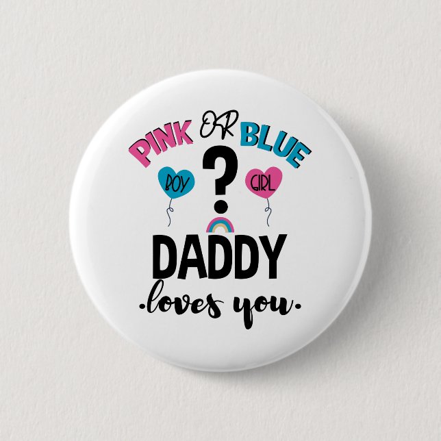 Geschlecht des Babys enthüllt Rosa oder Blau Papa  Button (Vorderseite)
