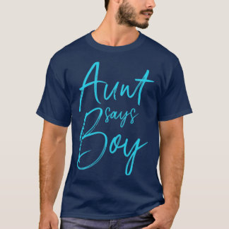 Geschlecht enthüllt Tante sagt Junge passend Famil T-Shirt