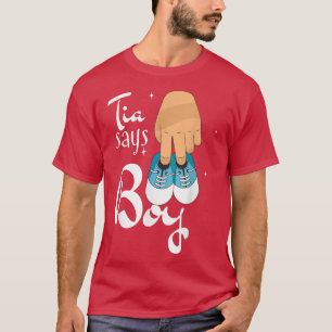 Geschlecht enthüllt tia sagt Junge Funny Quote pas T-Shirt