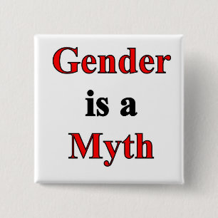 Geschlecht ist ein Mythos-Knopf Button