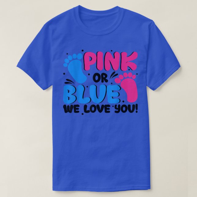 Geschlecht offen Geschenk Rosa oder Blau Wir Liebe T-Shirt (Design vorne)
