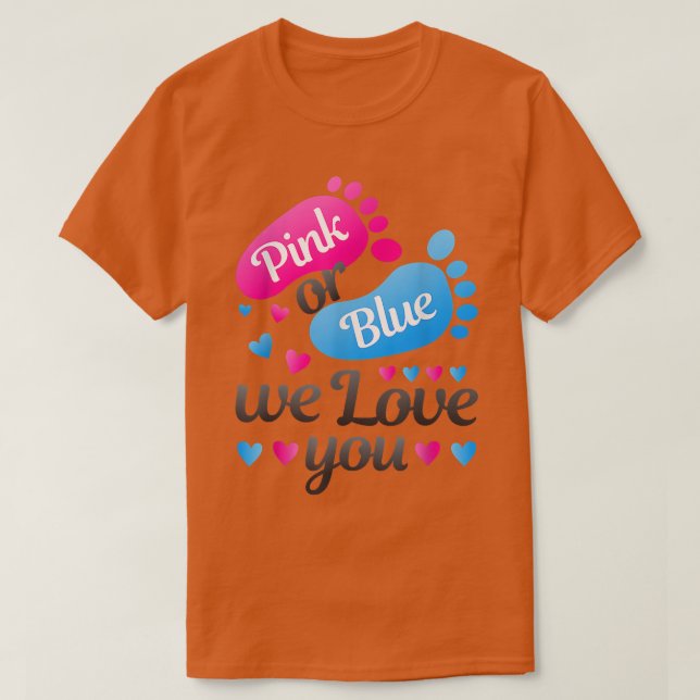 Geschlecht offen Rosa oder Blau Wir Liebe Ihnen We T-Shirt (Design vorne)