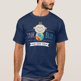 Geschlecht offen Rosa oder Blau Wir Liebe Sie T-Shirt