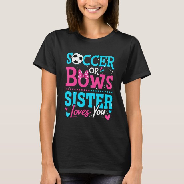 Geschlecht offenbaren Fußball oder Bögen Schwester T-Shirt (Vorderseite)
