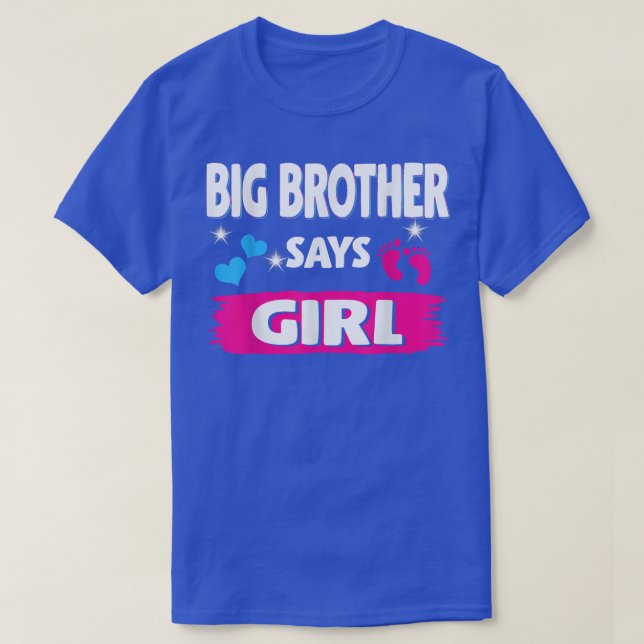 Geschlecht offenbart Big Brother sagt Mädchen Matc T-Shirt (Design vorne)