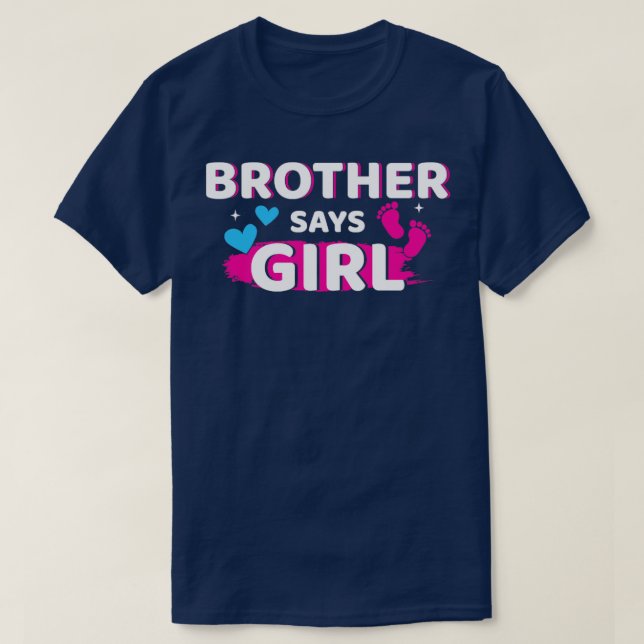 Geschlecht offenbart Bruder sagt Mädchen, die Fami T-Shirt (Design vorne)