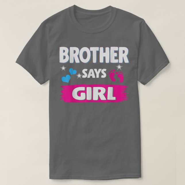 Geschlecht offenbart Bruder sagt Mädchen, die Fami T-Shirt (Design vorne)