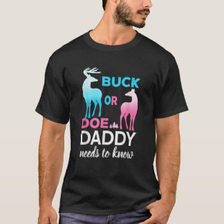 Geschlecht offenbart Buck oder Doe Daddy T Shirt