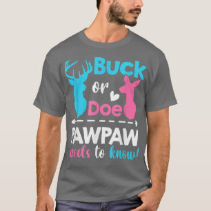 Geschlecht offenbart buck oder muss Pawpaw Matte w T-Shirt
