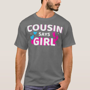 Geschlecht offenbart Cousin sagt Mädchen, die Fami T-Shirt