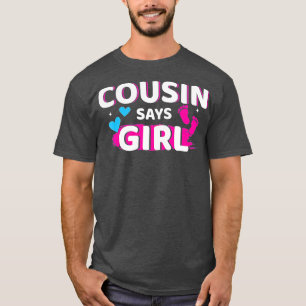 Geschlecht offenbart Cousin sagt Mädchen, die Fami T-Shirt