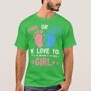 Geschlecht offenbart rosa oder blaue Liebe Sie abe T-Shirt