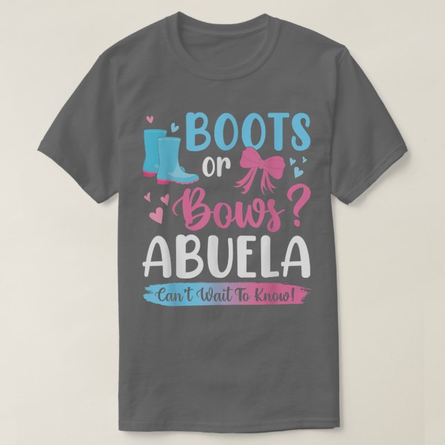 Geschlecht offenbart Stiefel oder Bögen Abuela pas T-Shirt (Design vorne)