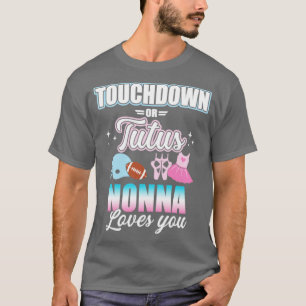 Geschlecht offenbart Touchdowns oder Tutus Nonna p T-Shirt