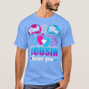 Geschlecht zeigen Party Rosa oder Blau Cousin Lieb T-Shirt