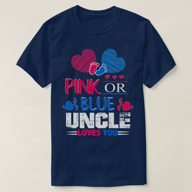 Geschlecht zeigen rosa oder blaue Onkel Lieben Sie T-Shirt (Design vorne)