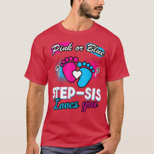 Geschlecht zeigen rosa oder blaue Step-Sis-Lieben, T-Shirt