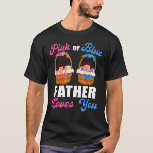 Geschlecht zeigen rosa oder blaue Vater Lieben Sie T-Shirt